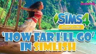 Moana How Far Ill Go In Simlish Sims 4 Island Living Early Access Gameplay