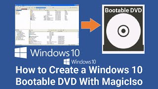 how to make windows 10 bootable dvd with magiciso