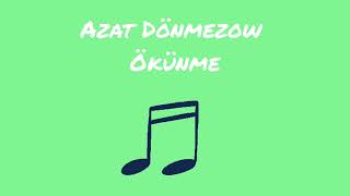 Azat Dönmezow-Daşlaşmaý (Ökünme meni söýeniňe) (Азат Донмезов-Дашлашмай)