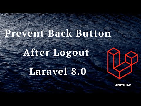 Prevent Back Button After Logout In Laravel | 100% Resolved