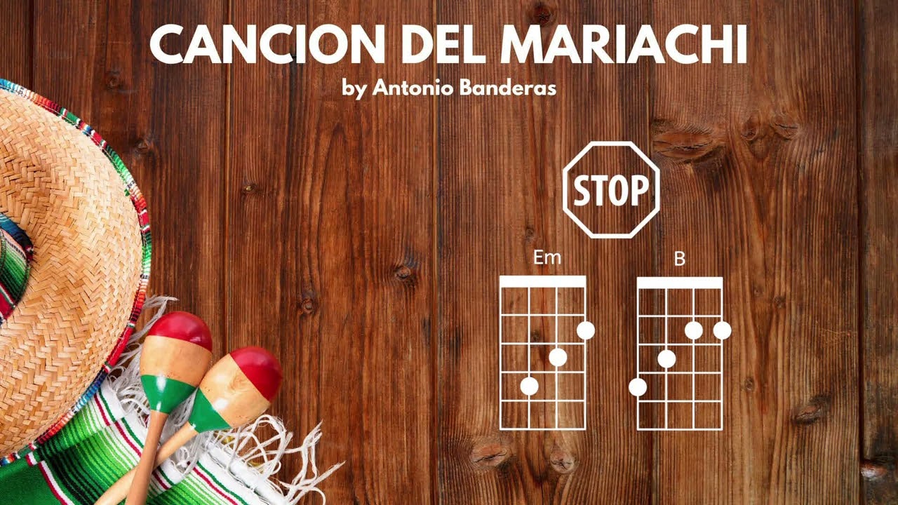 Cancion del mariachi - Ukulele play along (Em B Am)