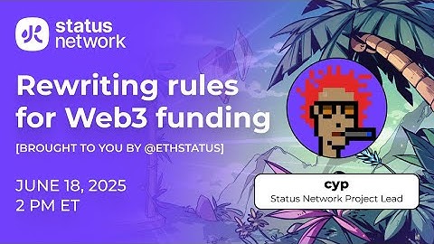 Rewriting rules for Web3 funding AMA With Status Network