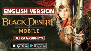 Black Desert Mobile ENGLISH  Version Gameplay Ultra Graphics