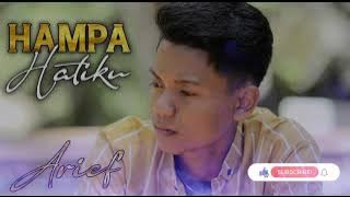 Arief - Hampa Hatiku ( coming soon ‼️)