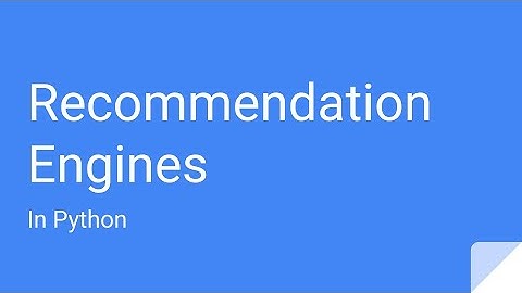 The Fundamentals Of Recommendation Engines | Recommendation Engines In Python #1