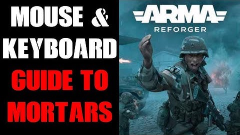 PC Mouse & Keyboard Key Guide How To Use New Arma Reforger Mortars & Map Tools For Range & Angles