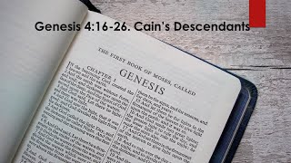 Genesis 4:16-26. Cain’s Descendants