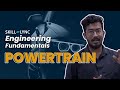 Engineering Fundamentals: Powertrain | Mechanical Engineering Basics | Skill-Lync