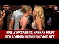 UFC Fight Night London: Molly McCann vs. Helen Goldy weigh in face off