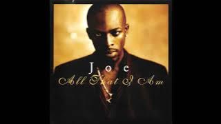 Joe - All The Things (Your Man Won't Do)