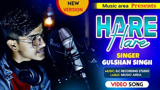 Hare Hare  Hum To Dil Se Hare  Unplugged Cover  Gulshan Singh  Josh  New Version Sad Song 2022