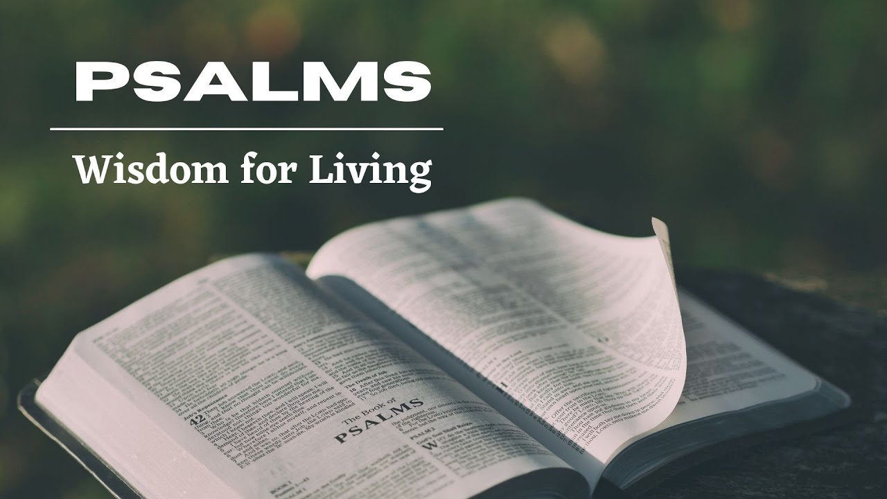 Psalms: Wisdom for Living- Grace, Confession, Restoration