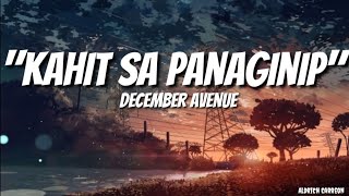 Kahit Sa Panaginip - December Avenue | Lyrics