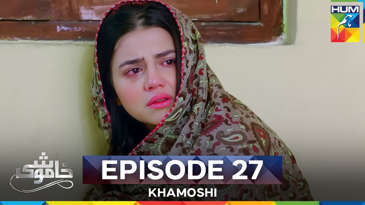 Khamoshi Episode 27