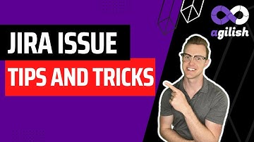 JIRA Issue Tips and Tricks | JIRA for Scrum Masters | JIRA Tutorial