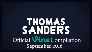 Thomas Sanders Vine Compilation | September 2016