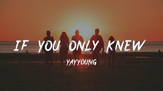 YAYYOUNG - If You Only Knew [lyric]