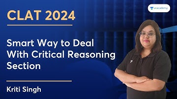 CLAT 2024 | Smart Way to Deal With Critical Reasoning Section | Kriti Singh
