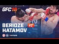 Iuri Beridze vs. Elvin Hatamov | GFC 16 Highlights