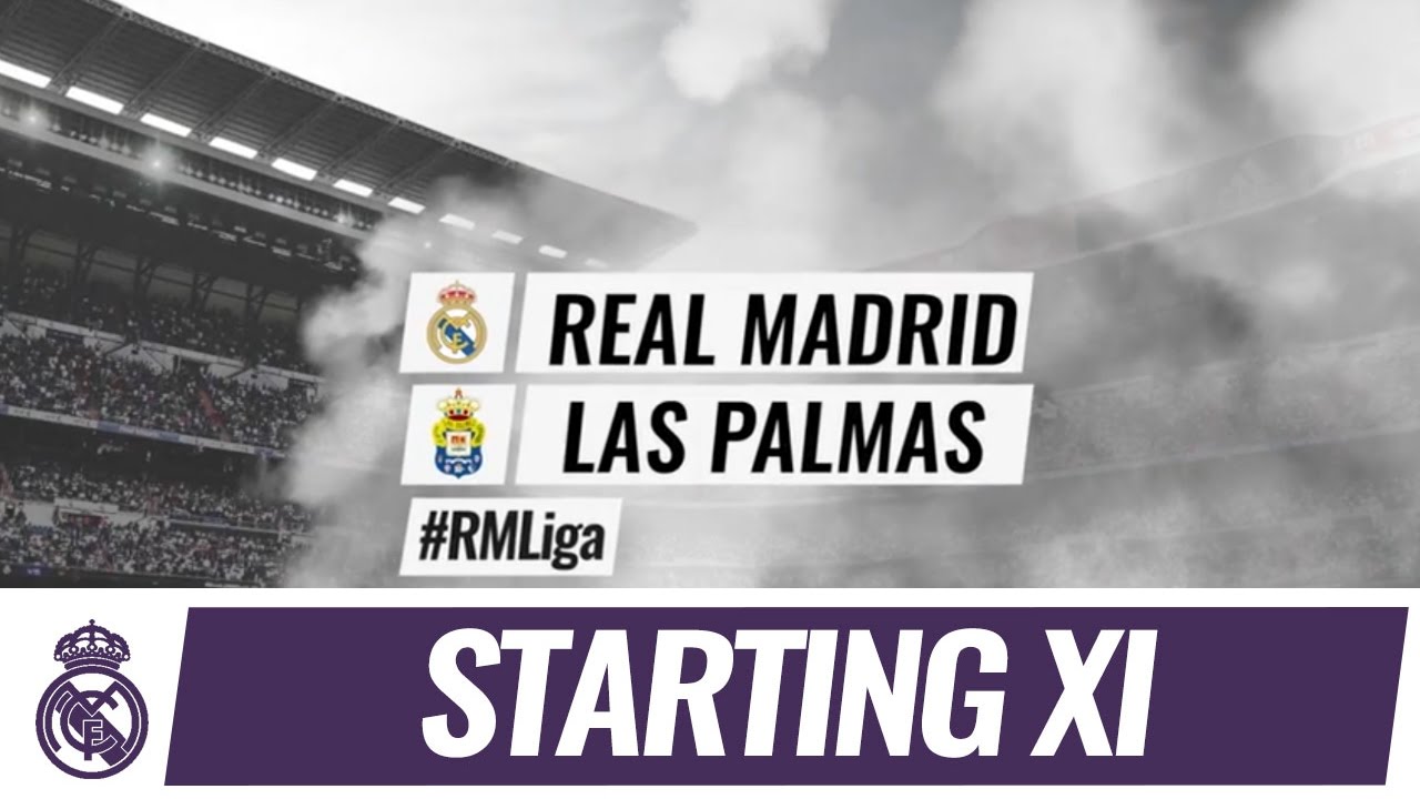 Starting XI: Las Palmas v Real Madrid