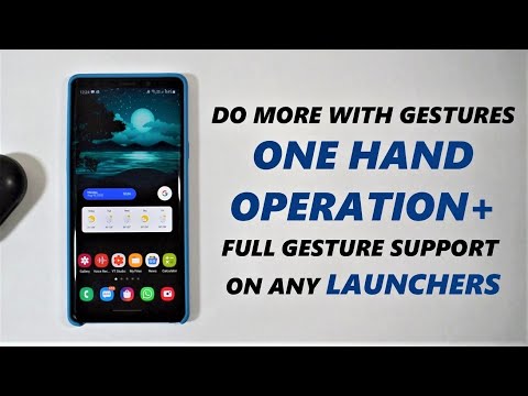 One Hand Operation +  Full Gesture support on any LAUNCHERS on Samsung One UI