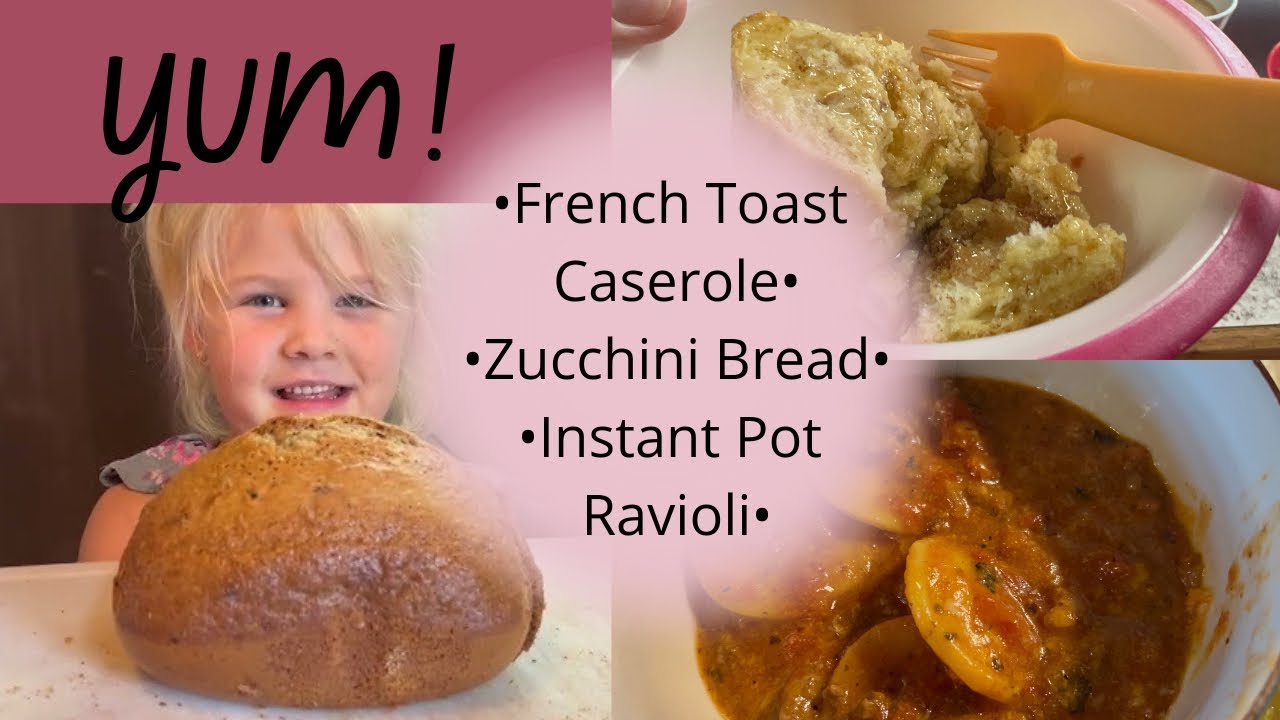 French Toast Casserole • Zucchini Bread • Instant Pot Ravioli • Day in the Life Instant Pot