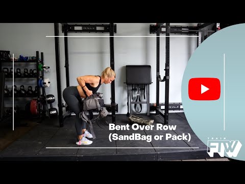 Bent Over Row (SandBag or BackPack)