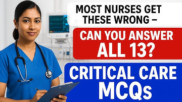 Critical Care Nursing MCQs with answers / ICU and emergency nursing quiz 2026