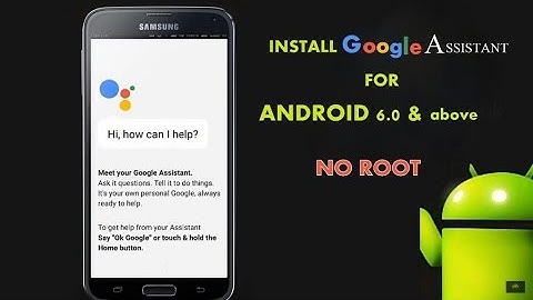 [100% WORKING][NO ROOT]How to install google assistant in Android marshmallow and above versions
