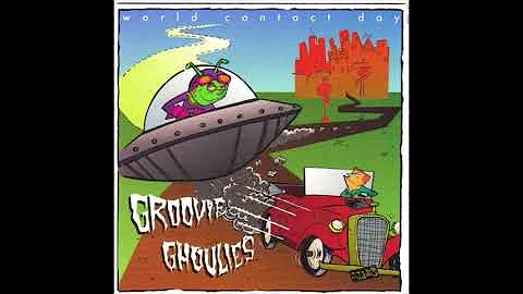 Groovie Ghoulies - World Contact Day