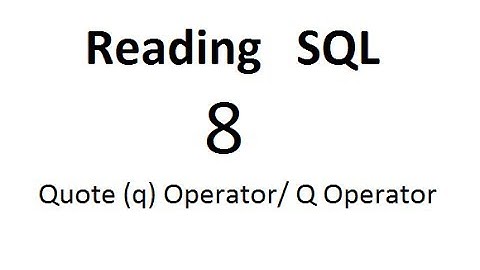 Quote q Operator  Q Operator: SQL Tutorial 8