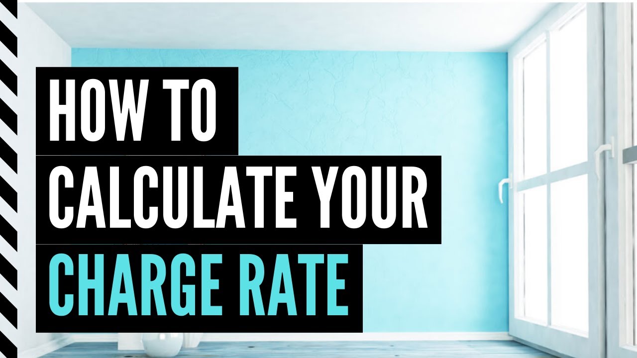 How to find your charge rate painters and contractors YouTube
