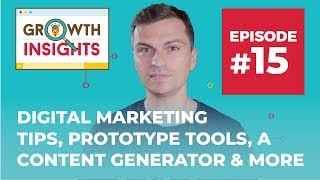 Digital Marketing Tips, Prototype Tools, a Content Generator & More | Growth Insights #15 screenshot 2