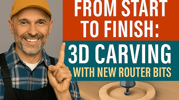 From Start to Finish: 3D Carving with New Router Bits