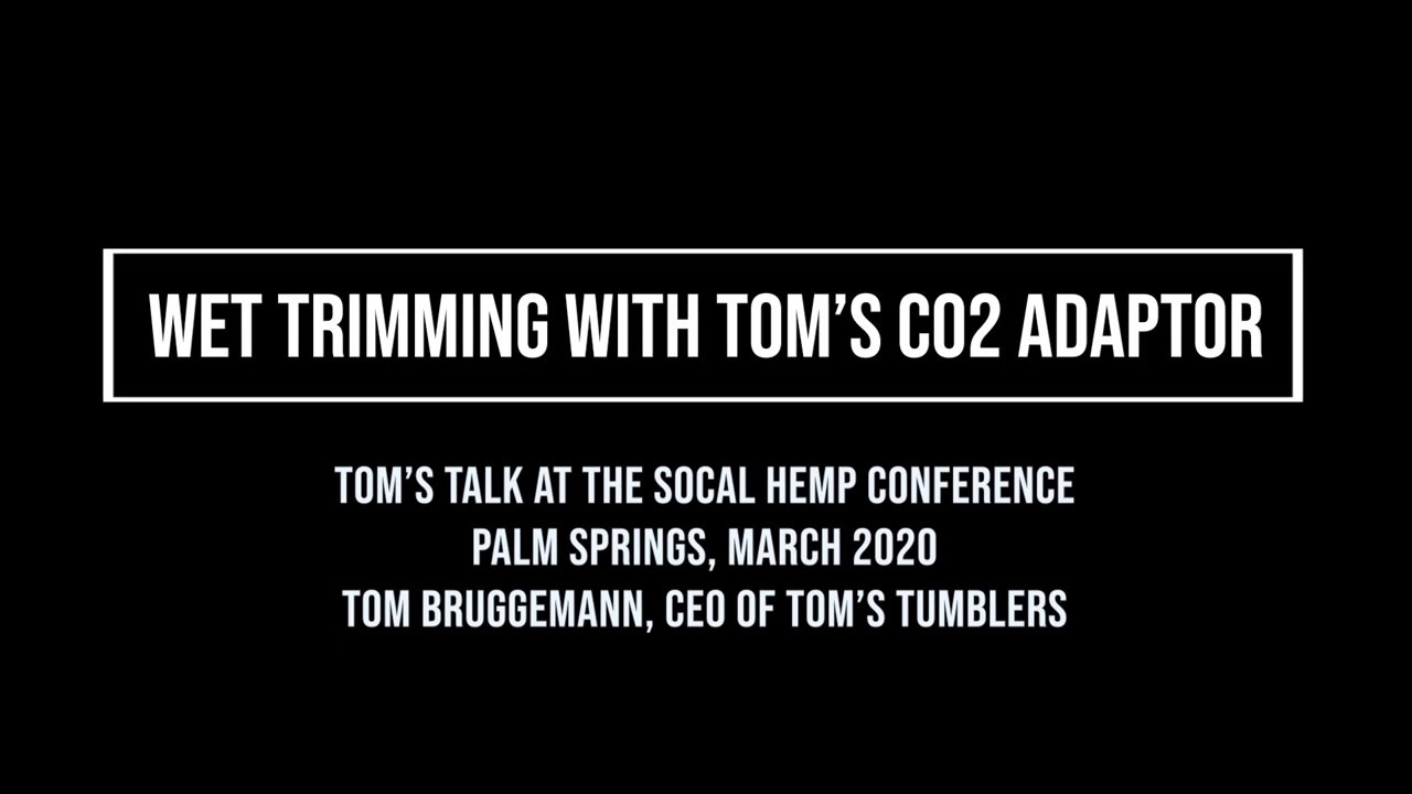 Tom Talks-Wet Trimming With CO2