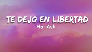 Ha*Ash — Te Dejo En Libertad [Letra], Reik, sebastián yatra ~ Las Canciones Más Romanticas
