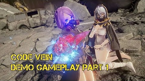 Code Vein - Full Demo Gameplay Part 1