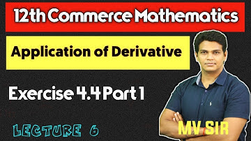 Application of derivatives to Economics  | Exercise 4.4 Part 1| 12th Commerce |VSM Academy MV Sir