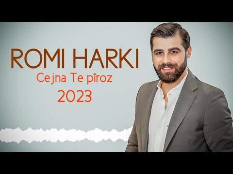 Romi Harki - Cejna Te Pîroz