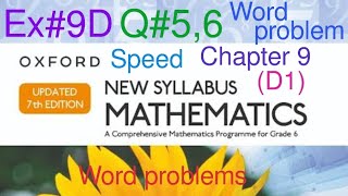 Ex# 9D Q#5,6 Word problems | Oxford New Syllabus Mathematics D1 |Chapter 9 Ratio,Rate,Time & Speed