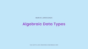 Marius Jurgelėnas - Algebraic Data Types
