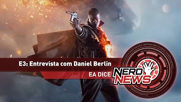 Battlefield 1 - E3 2016 | Entrevista com Daniel Berlin
