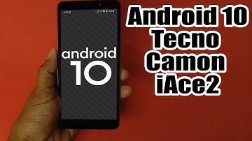 Install Android 10 on Tecno Camon iAce2 (LineageOS 17.1 GSI Treble ROM) - How to Guide!
