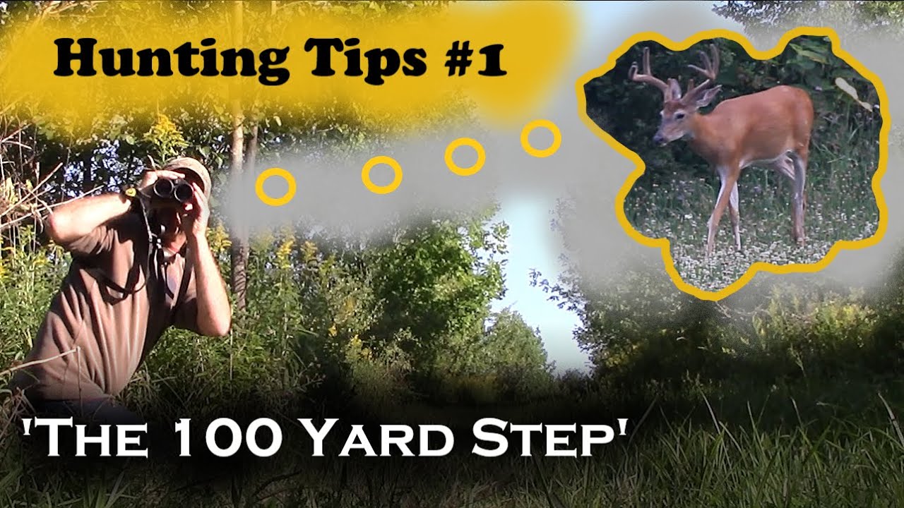 Deer Hunting Tactics 1 'The Hundred Yard Step' YouTube