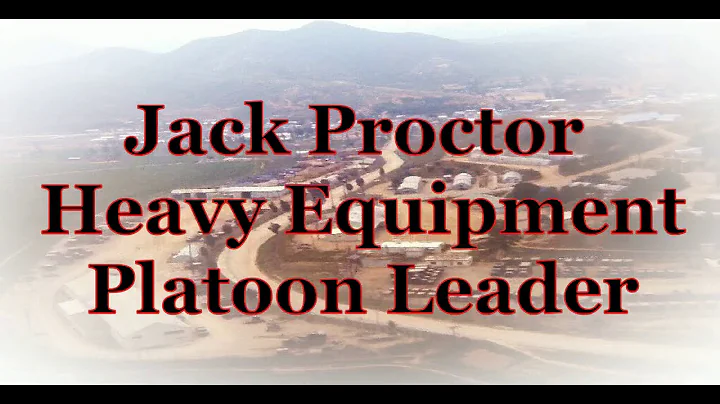 Jack Proctor, Heavy Equipment Platoon Leader