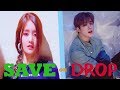 SAVE OR DROP KPOP SONG PART 3 || RANDOM VERSION