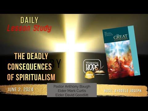 The Deadly Consequences of Spiritualism | Daily Sabbath School Lesson 10 | Quarter 2 2024