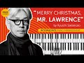 &quot;Merry Christmas, Mr. Lawrence&quot; by Ryuichi Sakamoto - intermediate piano arrangement + free score!