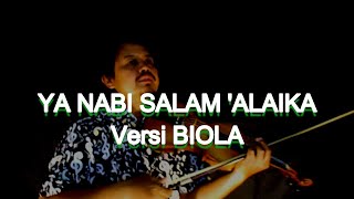 YA NABI SALAM 'ALAIKA Versi Biola