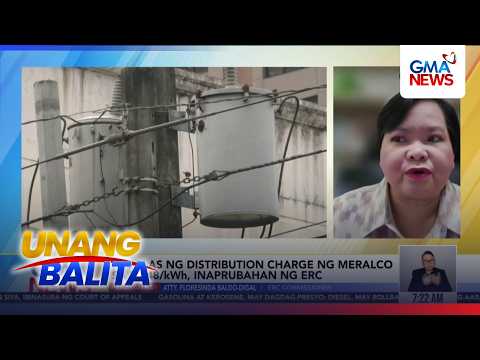 Pagtaas ng distribution charge ng Meralco sa P1.48/kWh, inaprubahan ng ERC | Unang Hirit